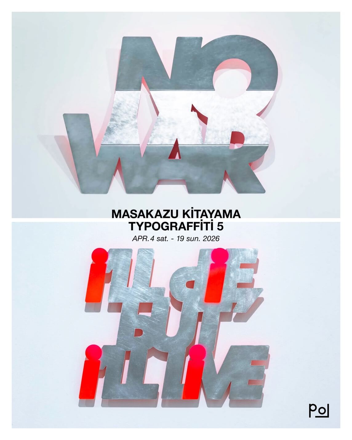 グラフィックデザイナー・北山雅和の個展「TYPOGRAFiITi 5」が、4月4日からPOLにて開催。立体タイポグラフィ作品《TYPOGRAFFiTi》シリーズ第5作を展示。